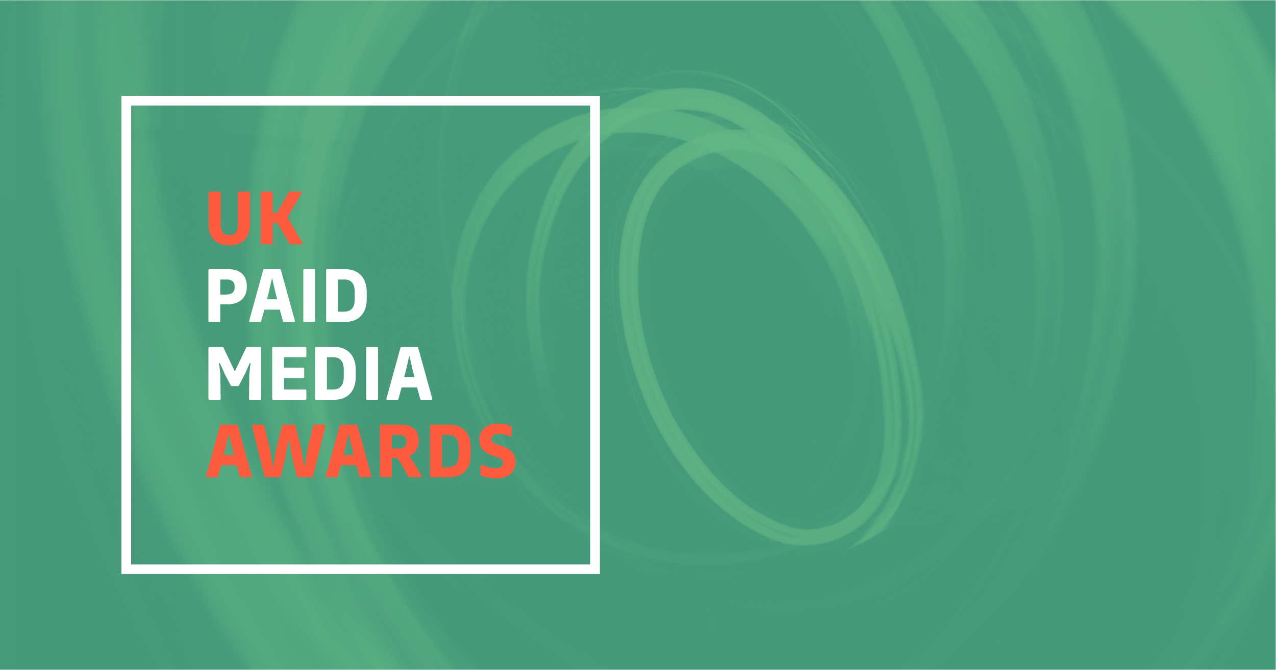 2022 Winners - UK Paid Media Awards